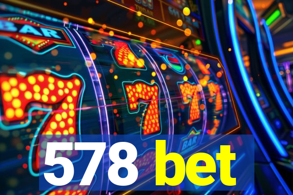 578 bet